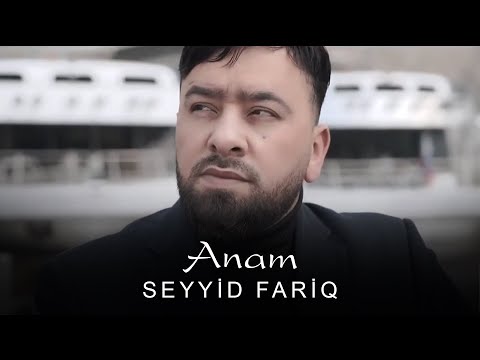 Seyyid Fariq Boradigahi - Anam (Official Video)