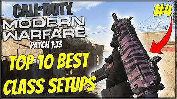 Top 10 Best Class Setups in Modern Warfare in Patch 1.13!