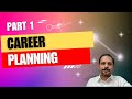 Career planning part 1 an introduction for college students and young professionals  sehtar