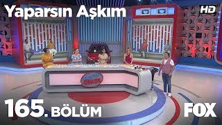 Yaparsın Aşkım 165. Bölüm