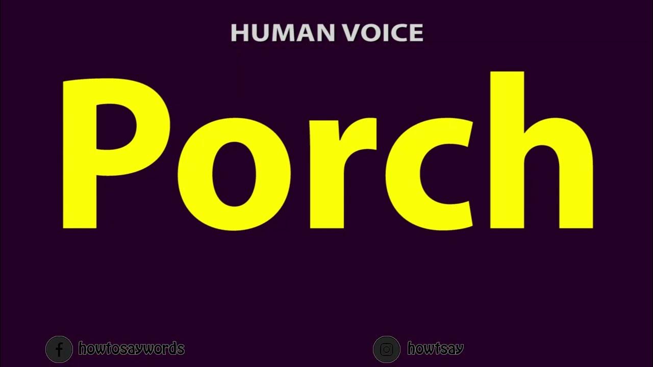 How to Pronounce Porch YouTube