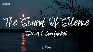 Simon &amp; Garfunkel - The Sound Of Silence (Lyrics)