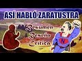ASÍ HABLÓ ZARATUSTRA: Resumen/Reseña/Crítica