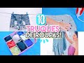 10 TRUQUES COM ROUPAS QUE VÃO TE AJUDAR!