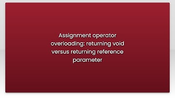 Assignment operator overloading: returning void versus returning reference parameter