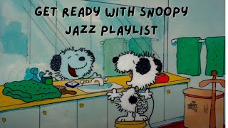 ☀️get ready with snoopy! jazz playlist☀️