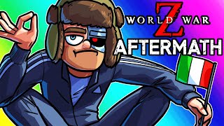 World War Z Aftermath Funny Moments - Priviet, My Fellow Italians! screenshot 4