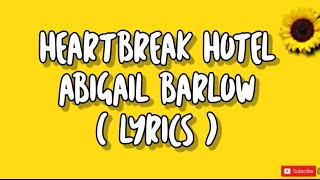 Video thumbnail of "Heartbreak hotel- Abigail Barlow (lyrics)"