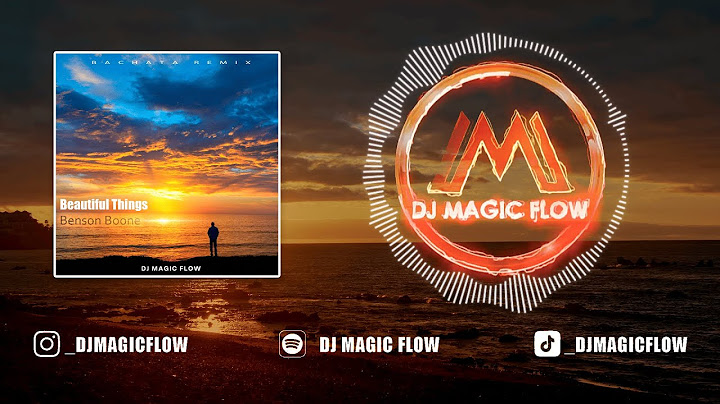 BEAUTIFUL THINGS - Benson Boone (Dj Magic Flow Bachata Remix)