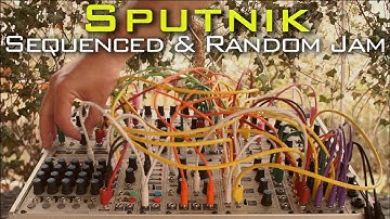 Sputnik Modular :: Sequenced/Random Jam