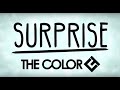 The color  surprise official lyric