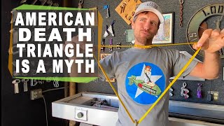 American Death Triangle is a Myth