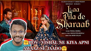 𝐊𝐀𝐌𝐀𝐀𝐋 𝐇𝐀𝐈 𝐁𝐇𝐀𝐈 !!! LAA PILA DE SARAAB Song Vishal Mishra Reaction Mann Bhardwaj Ankita #𝐃𝐚𝐲𝟑𝟕