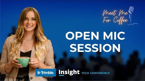 Meet Me For Coffee Special Edition: Trimble Open Mic Sessions