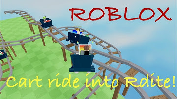 Roblox Cart Ride into Rdite!
