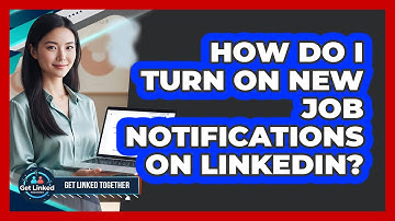 How Do I Turn On New Job Notifications On LinkedIn?