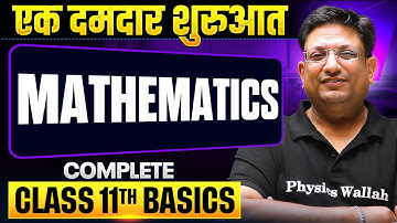 Complete Class 11th MATHEMATICS: Make Your Basics Super Strong || Lakshya JEE 2026🔥