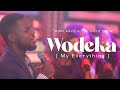 WODEKA -Worlanyo & The Enyo Crew -OFFICIAL LIVE VIDEO