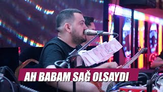 Hakan İşleyen - Ah Babam Sağ Olsaydı