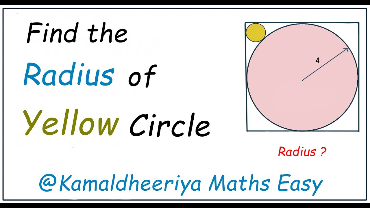 Find the radius of Yellow circle of this Geometry Problem for Olympiad