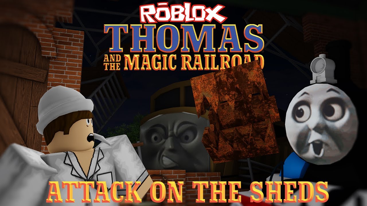 Thomas And The Magic Railroad Attacks On The Sheds Roblox Remake 