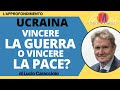 Ucraina: vincere la guerra o vincere la pace? - L