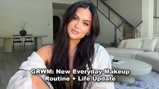 GRWM: New Everyday Makeup Routine + LIFE UPDATE