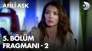 Afili Aşk 5. Bölüm Fragmanı - 2