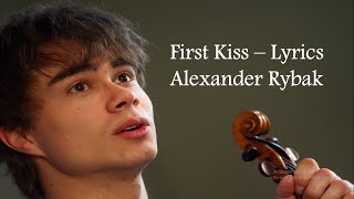 Alexander Rybak - First Kiss  (Lyrics)