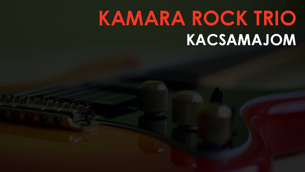 kamara-rock-trio-kacsamajom-youtube