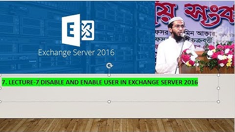 7  Lecture 7 Disable and Enable user in Exchange Server 2016 #Disable #Enable #Exchange #Server
