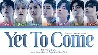 BTS Yet To Come Lyrics (Color Coded Lyrics)