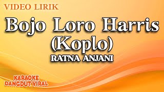 Ratna Anjani - Bojo Loro Harris Koplo ( Video Lirik)