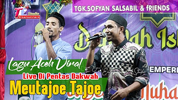 Meutajoe Tajoe Lagu Aceh Viral I Tgk.Sofyan Salsabil & Friends I Live Di Pentas Dakwah