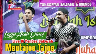 Meutajoe Tajoe Lagu Aceh Viral I Tgk.Sofyan Salsabil \u0026 Friends I Live Di Pentas Dakwah