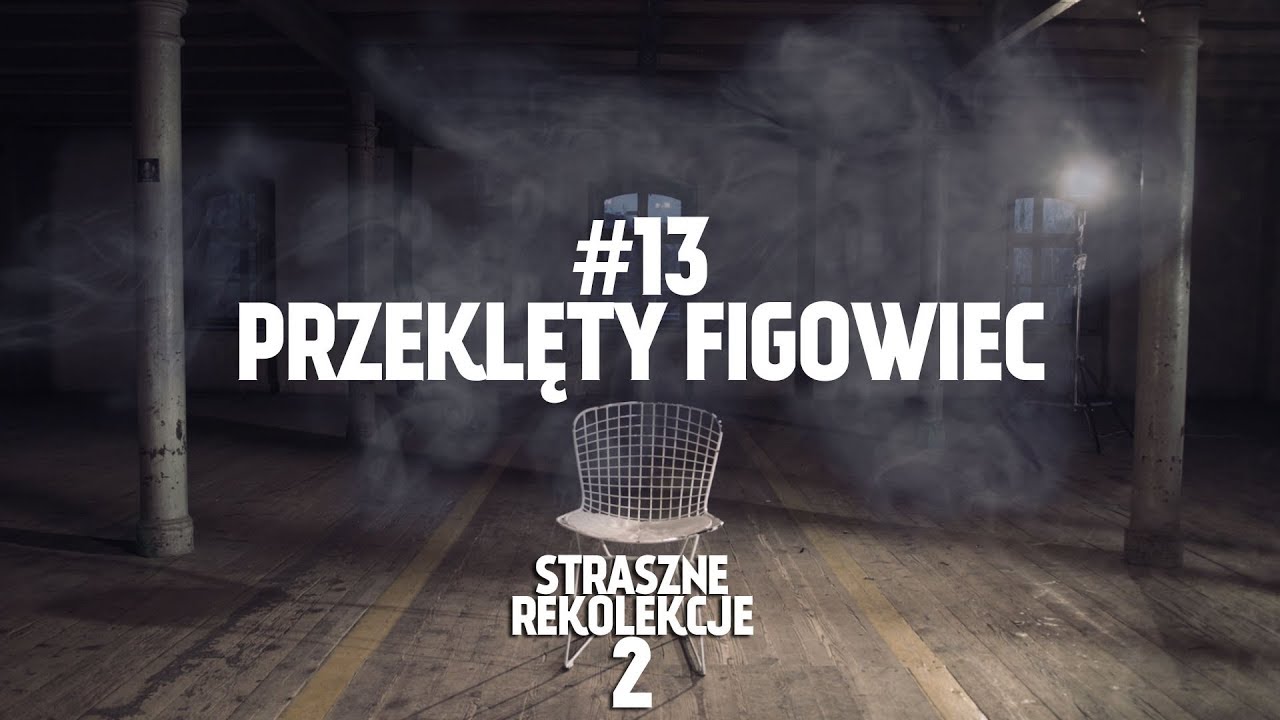 STRASZNE REKOLEKCJE 2 [#13] PRZEKLĘTY FIGOWIEC