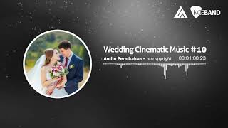 Backsound Audio Musik Pernikahan Romantis (Wedding) - No Copyright #10