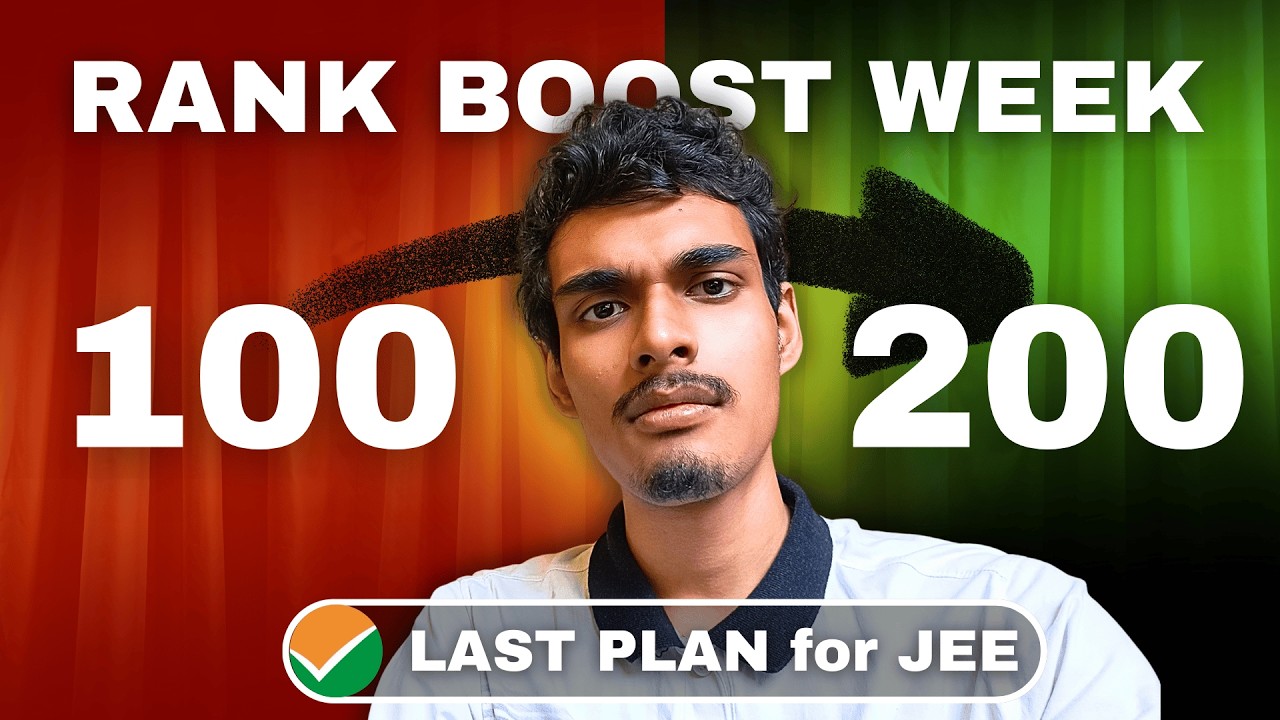 JEE Mains Last 7 Days Strategy (Guaranteed Score Boost) - YouTube