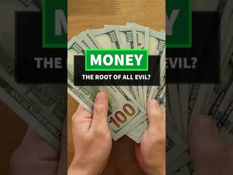 Is Money the Root of All Evil?