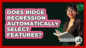 Does Ridge Regression Automatically Select Features? - The Friendly Statistician