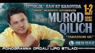 Murodbek Qilichev Tabbasum Qil Nomli Konsert Dasturi 2017 Murodbek Qilichev Tabbasum Qil Nomli Konsert Dasturi 2017