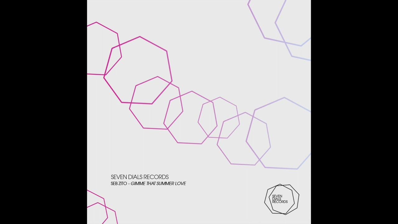 Seb Zito - Gimme That Summer Love (Original Mix) [Seven Dials Records]
