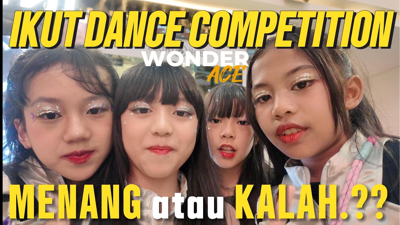 KENZO-BELLVA | WONDER ACE IKUT DANCE COMPETITION, MENANG GAK YAH..??