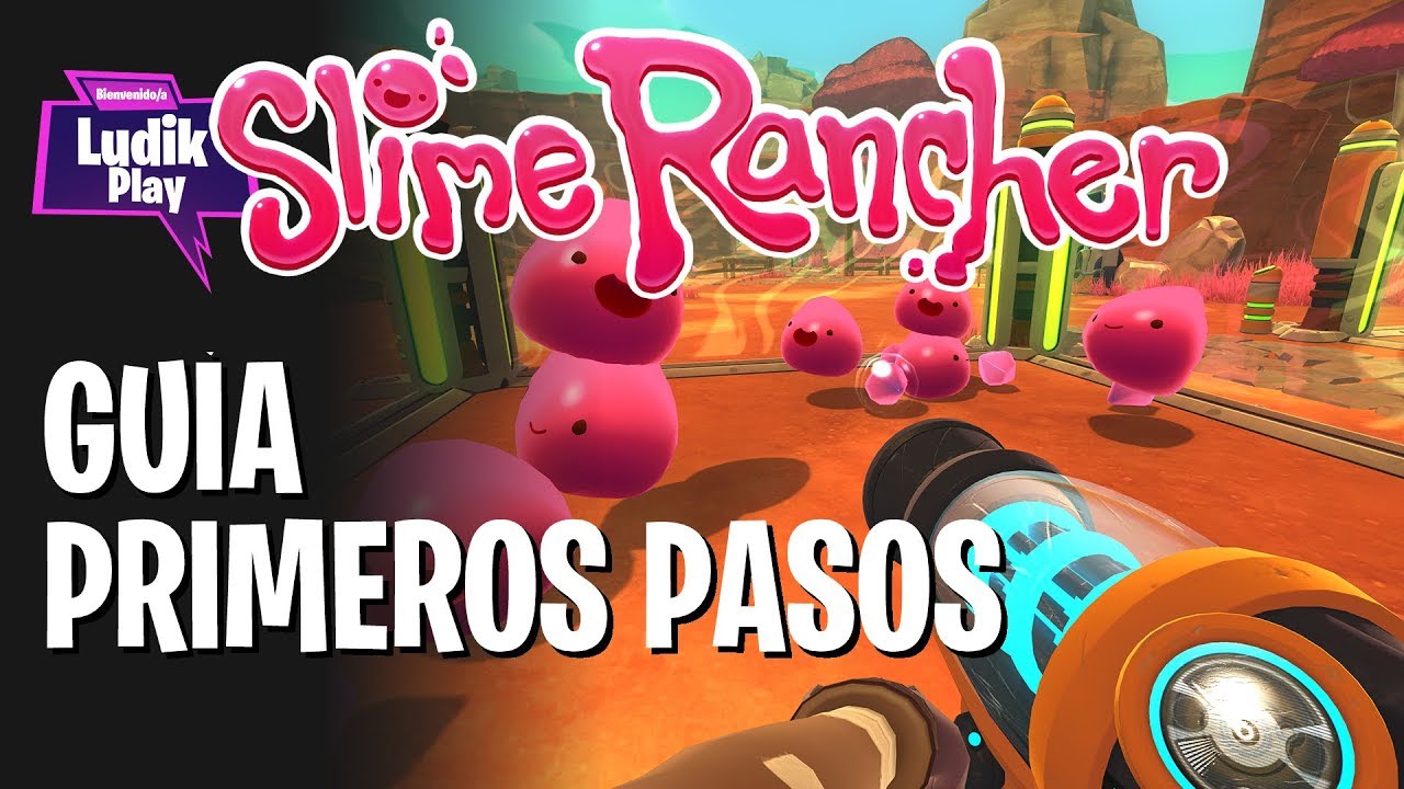 PRIMEROS PASOS EN SLIME RANCHER! | GUIA TUTORIAL EN ESPAÑOL - YouTube