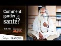 Comment rester en bonne santé ? | Sadhguru Français