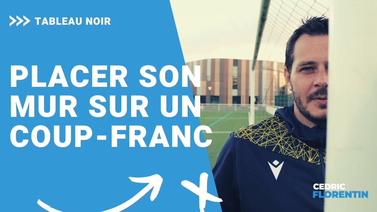 Comment placer son mur sur un coup franc?