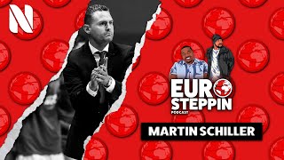 Head Coach of Žalgiris Martin Schiller EuroSteppin Podcast Interview | NBAGL Coach of the Year!