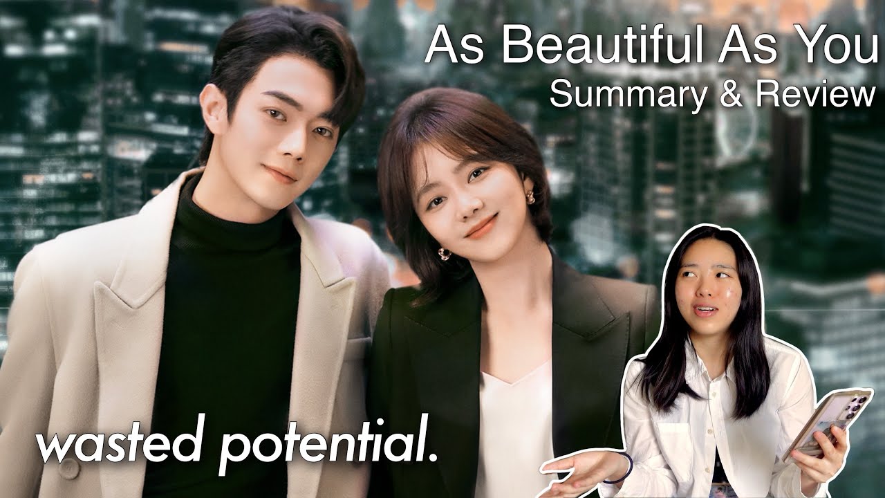 I watched it so you don't have to || As Beautiful As You Summary