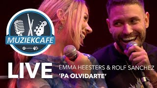 Emma Heesters & Rolf Sanchez - 'Pa Olvidarte' live bij Muziekcafé