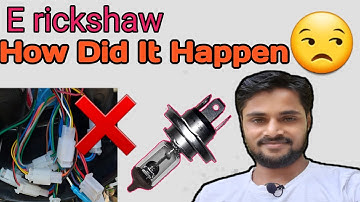 Erickshaw wiring  & Headlight Problem // L R  Switch Wiring Full Details Hindi